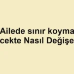 ailede-sinir-koyma-gelecekte-nasil-degisecek.webp